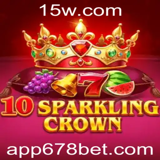 Descubra o Fascinante Mundo de '10SparklingCrown' no Universo de 678bet